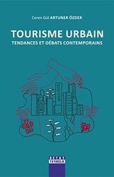 Tourısme Urbaın Tendances Et Debats Contemporains - 1