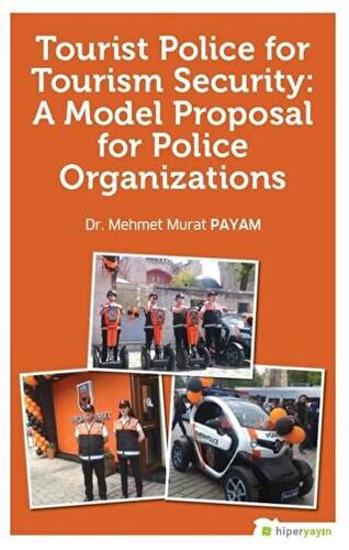 Tourist Police For Tourism Security: A Model Proposal For Police Organizations - 1