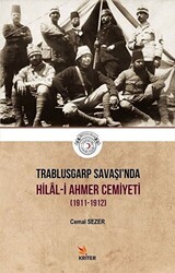 Trablusgarp Savaşı`nda Hilal-i Ahmer Cemiyeti 1911-1912 - 1