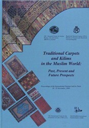 Traditional Carpets and Kilims in the Muslim World: Past, Present and Future Prospects İngilizce - 1