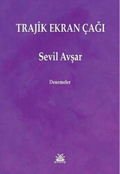 Trajik Ekran Çağı - 1