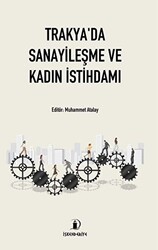 Trakya`da Sanayileşme ve Kadın İstihdamı - 1