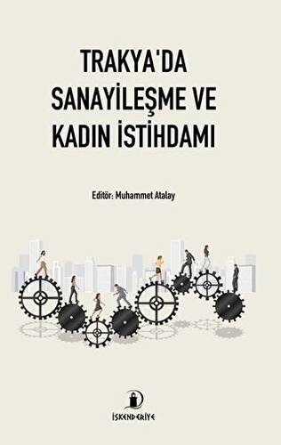 Trakya`da Sanayileşme ve Kadın İstihdamı - 1