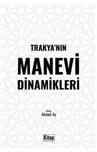 Trakya’nın Manevi Dinamikleri - 1