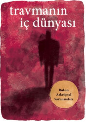 Travmanın İç Dünyası - 1