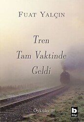 Tren Tam Vaktinde Geldi - 1