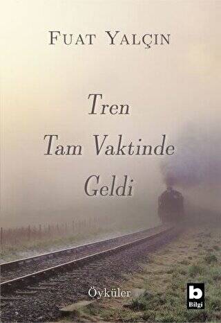 Tren Tam Vaktinde Geldi - 1