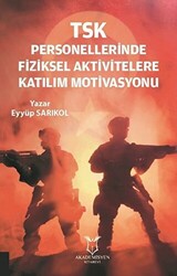 TSK Personellerinde Fiziksel Aktivitelere Katılım Motivasyonu - 1