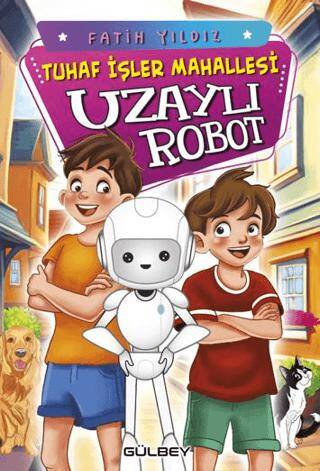 Tuhaf İşler Mahallesi Uzaylı Robot - 1