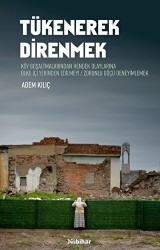 Tükenerek Direnmek - 1