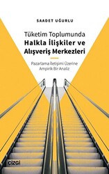 Tüketim Toplumunda Halkla İlişkiler ve Alışveriş Merkezleri - 1