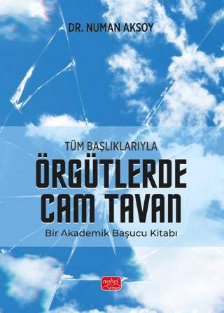 Tüm Başlıklarıyla Örgütlerde Cam Tavan - 1