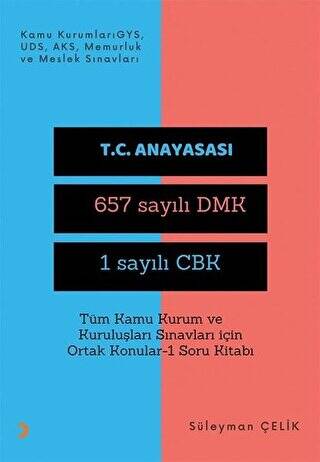 Tüm Kamu Kurum ve Kuruluşları Sınavları İçin Ortak Konular 1 Soru Kitabı - 1