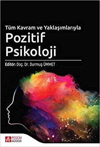 Tüm Kavram ve Yaklaşımlarıyla Pozitif Psikoloji - 1