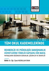 Tüm Okul Kademelerinde Rehberlik ve Psikolojik Danışmanlık Hizmetlerine Yönelik Kapsamlı Bir Bakış - 1