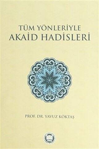 Tüm Yönleriyle Akaid Hadisleri - 1