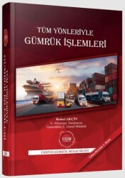 Tüm Yönleriyle Gümrük İşlemleri - 1