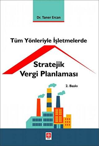 Tüm Yönleriyle İşletmelerde Stratejik Vergi Planlaması - 1