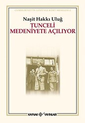 Tunceli Medeniyete Açılıyor - 1