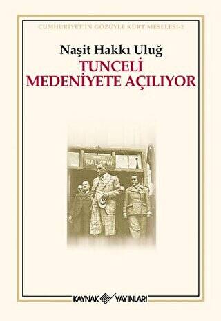 Tunceli Medeniyete Açılıyor - 1