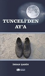 Tunceli`den Ay`a - 1