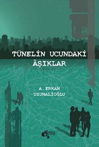 Tünelin Ucundaki Aşıklar - 1