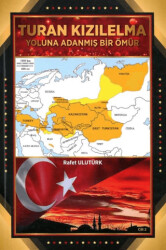 Turan Kızılelma Yoluna Adanmış Bir Ömür - 1