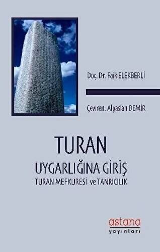 Turan Uygarlığına Giriş: Turan Mefkuresi ve Tanrıcılık - 1