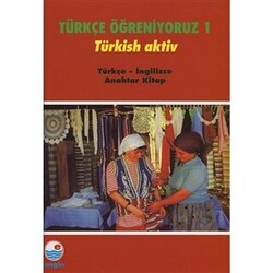 Türçe Öğreniyoruz 1 Türkish Aktiv Türkçe-İngilizce Anahtar Kitap - 1