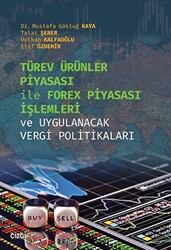 Türev Ürünler Piyasası İle Forex Piyasası İşlemleri ve Uygulanacak Vergi Politikaları - 1