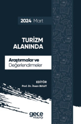 Turizm Alanında Araştırmalar ve Değerlendirmeler - Mart 2024 - 1