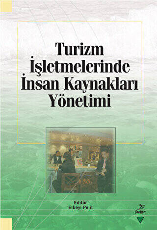 Turizm İşletmelerinde İnsan Kaynakları Yönetimi - 1