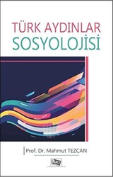 Türk Aydınlar Sosyolojisi - 1