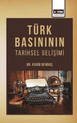 Türk Basınının Tarihsel Gelişimi - 1