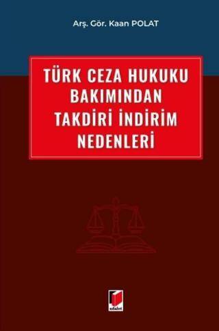 Türk Ceza Hukuku Bakımından Takdiri İndirim Nedenleri - 1