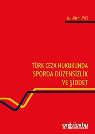 Türk Ceza Hukukunda Sporda Düzensizlik ve Şiddet - 1