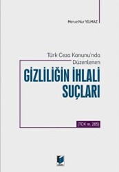 Türk Ceza Kanunu`nda Düzenlenen Gizliliğin İhlali Suçları - 1