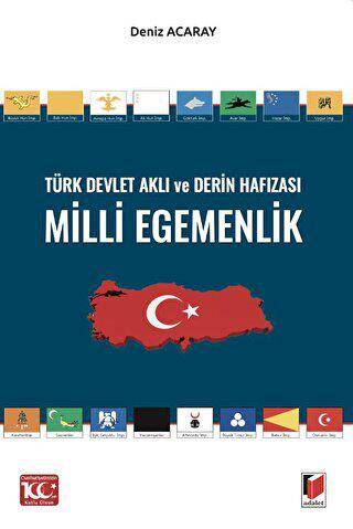 Türk Devlet Aklı ve Derin Hafızası Milli Egemenlik - 1