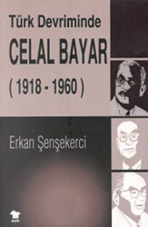 Türk Devriminde Celal Bayar - 1