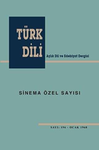 Türk Dili Sinema Özel Sayısı: 196 - Ocak 1968 - 1