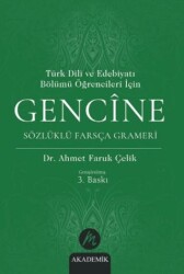 Türk Dili ve Edebiyatı Bölümü Öğrencileri İçin Gencine Sözlüklü Farsça Grameri - 1