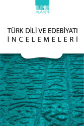 Türk Dili ve Edebiyatı İncelemeleri - 1