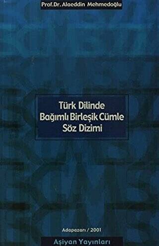 Türk Dilinde Bağımlı Birleşik Cümle Söz Dizimi - 1