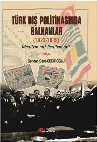 Türk Dış Politikasında Balkanlar 1923-1939 - 1