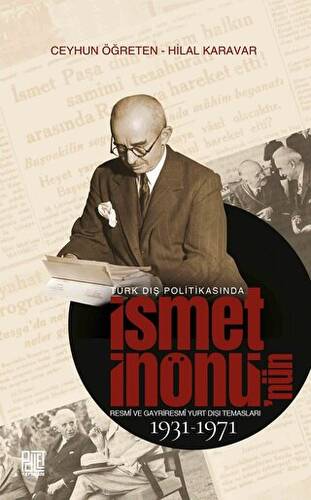 Türk Dış Politikasında İsmet İnönü’nün Resmî Ve Gayriresmî Yurt Dışı Temasları 1931-1971 - 1