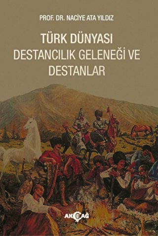 Türk Dünyası Destancılık Geleneği ve Destanlar - 1