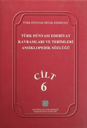 Türk Dünyası Edebiyat Kavramları ve Terimleri Ansiklopedik Sözlüğü Cilt: 6 - 1