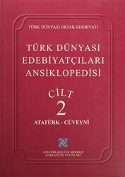 Türk Dünyası Edebiyatçıları Ansiklopedisi Cilt: 2 Atatürk-Cüveyni - 1