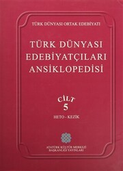 Türk Dünyası Edebiyatçıları Ansiklopedisi Cilt: 5 Heto-Kezik - 1