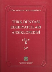 Türk Dünyası Edebiyatçıları Ansiklopedisi Cilt: 8 Ş-Z - 1